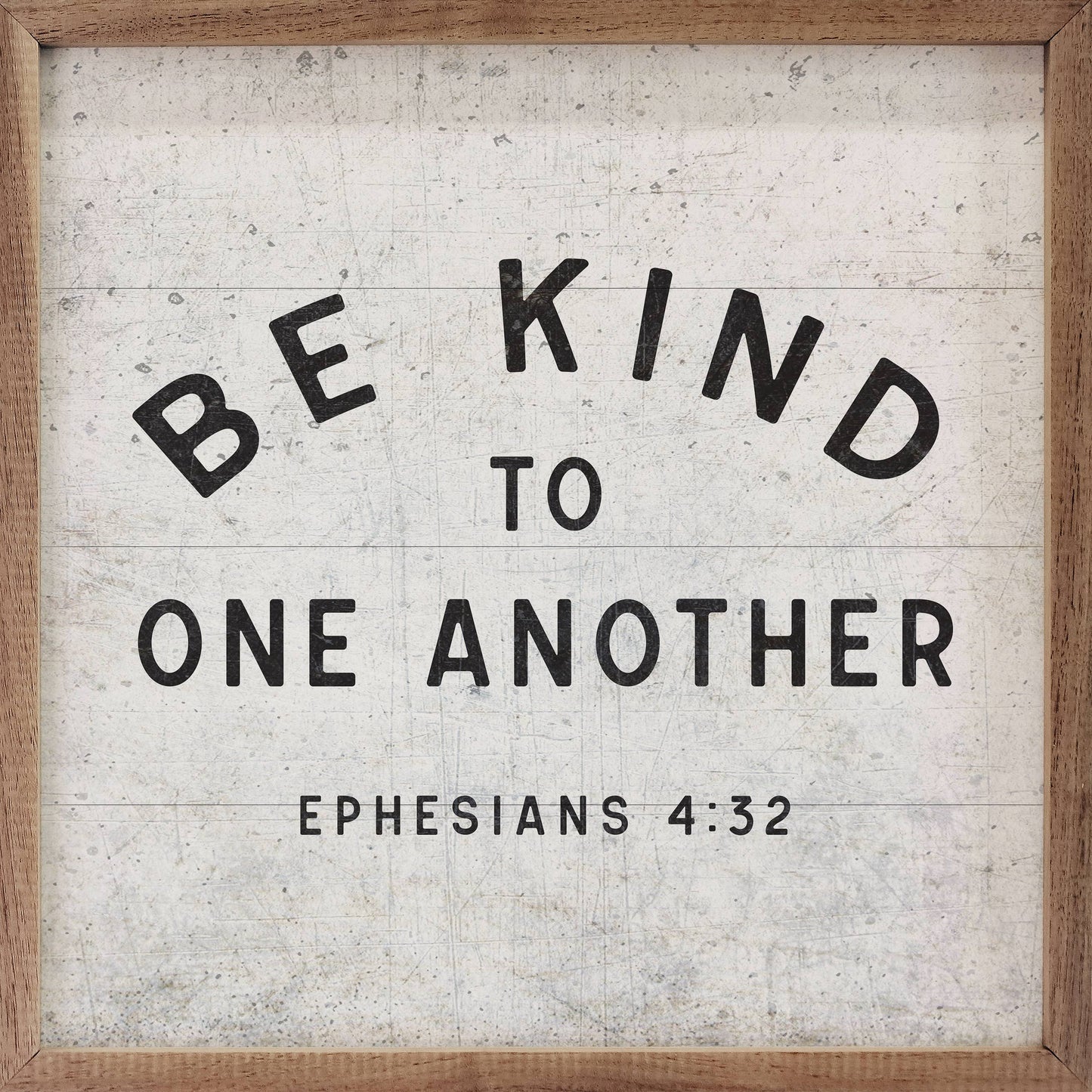 Be Kind To One Another Ephesians 4 32 White