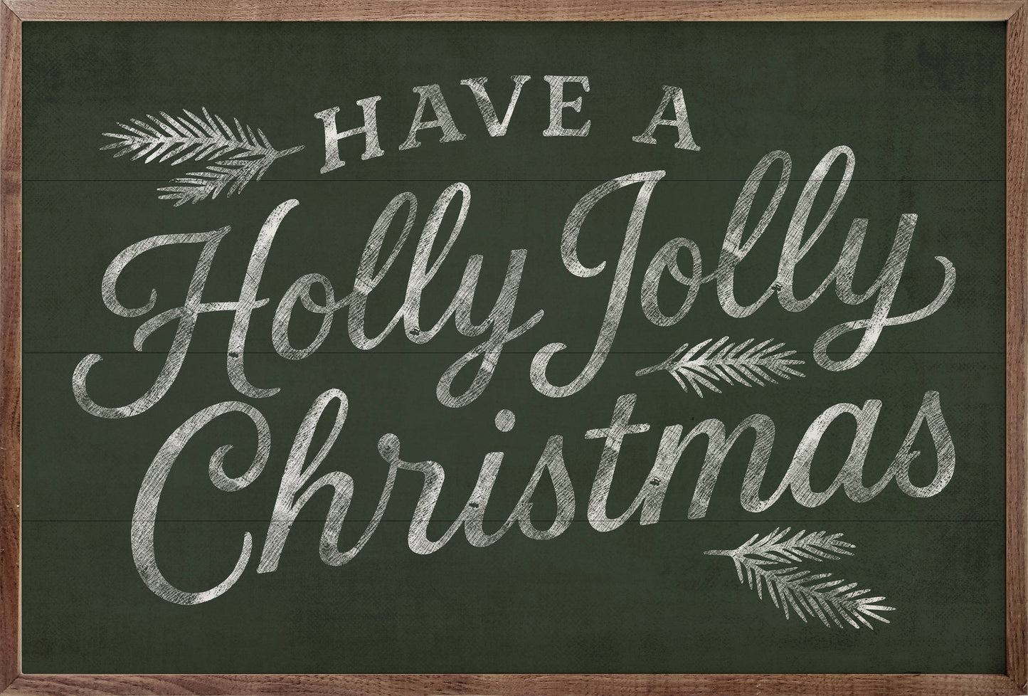 Have A Holly Jolly Christmas Green