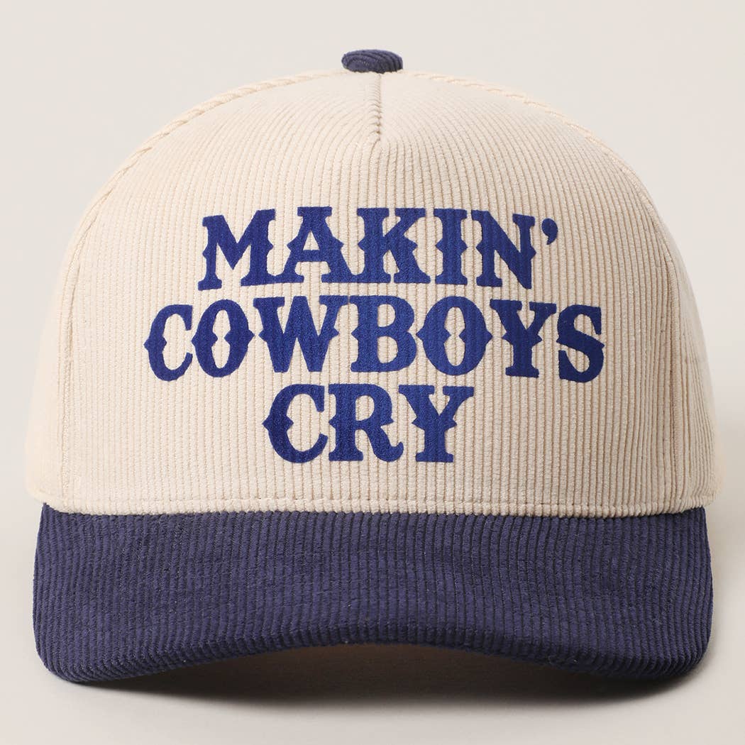 MAKIN' COWBOYS CRY Corduroy Trucker Hat