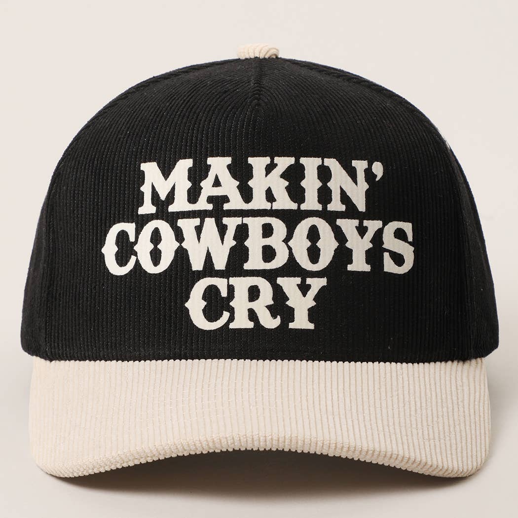 MAKIN' COWBOYS CRY Corduroy Trucker Hat