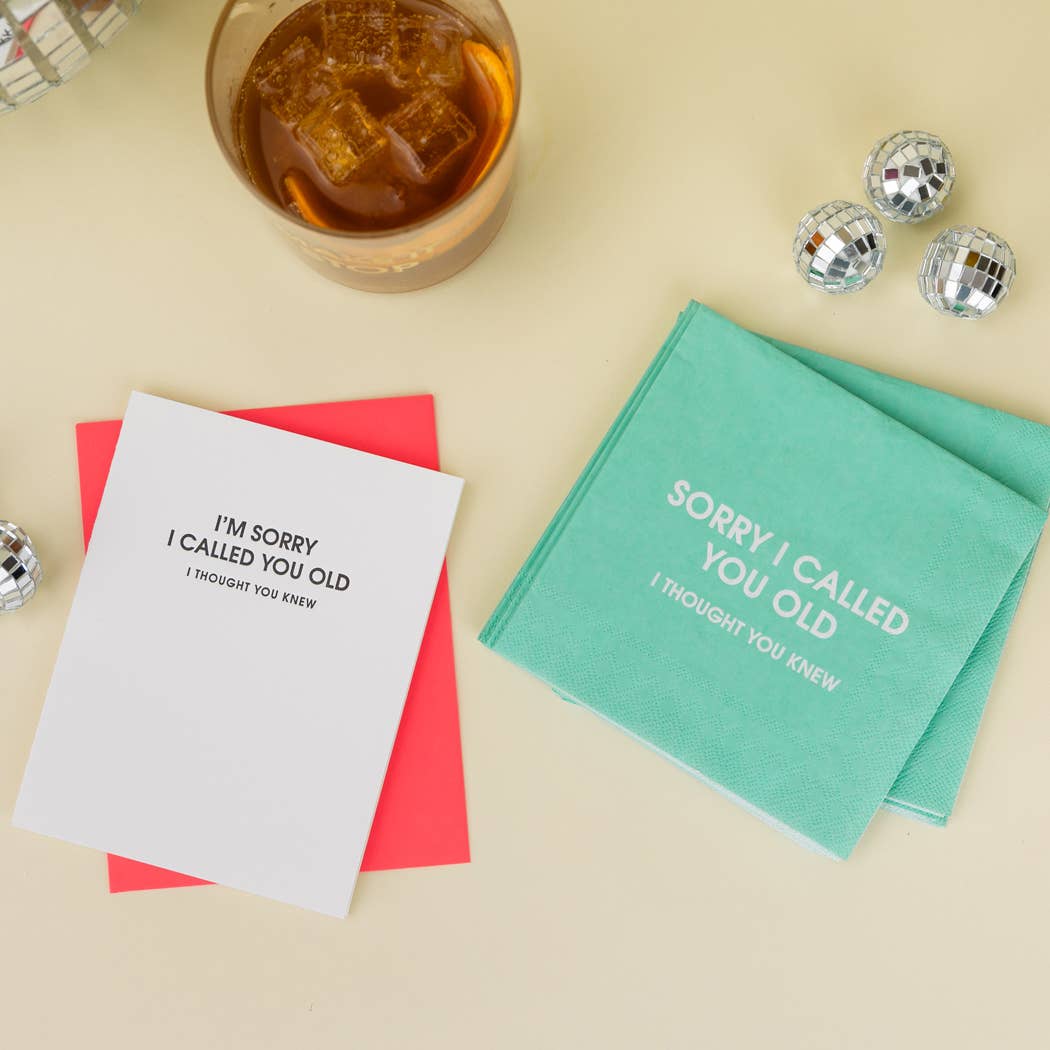 I Am Sorry I Called You Old -Funny Birthday Letterpress Card