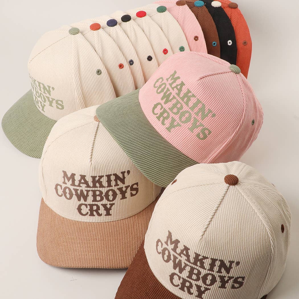MAKIN' COWBOYS CRY Corduroy Trucker Hat
