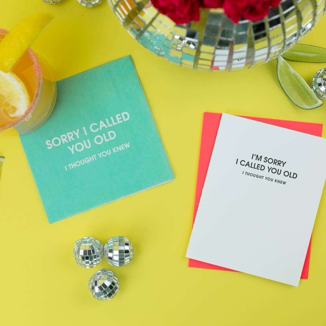 I Am Sorry I Called You Old -Funny Birthday Letterpress Card
