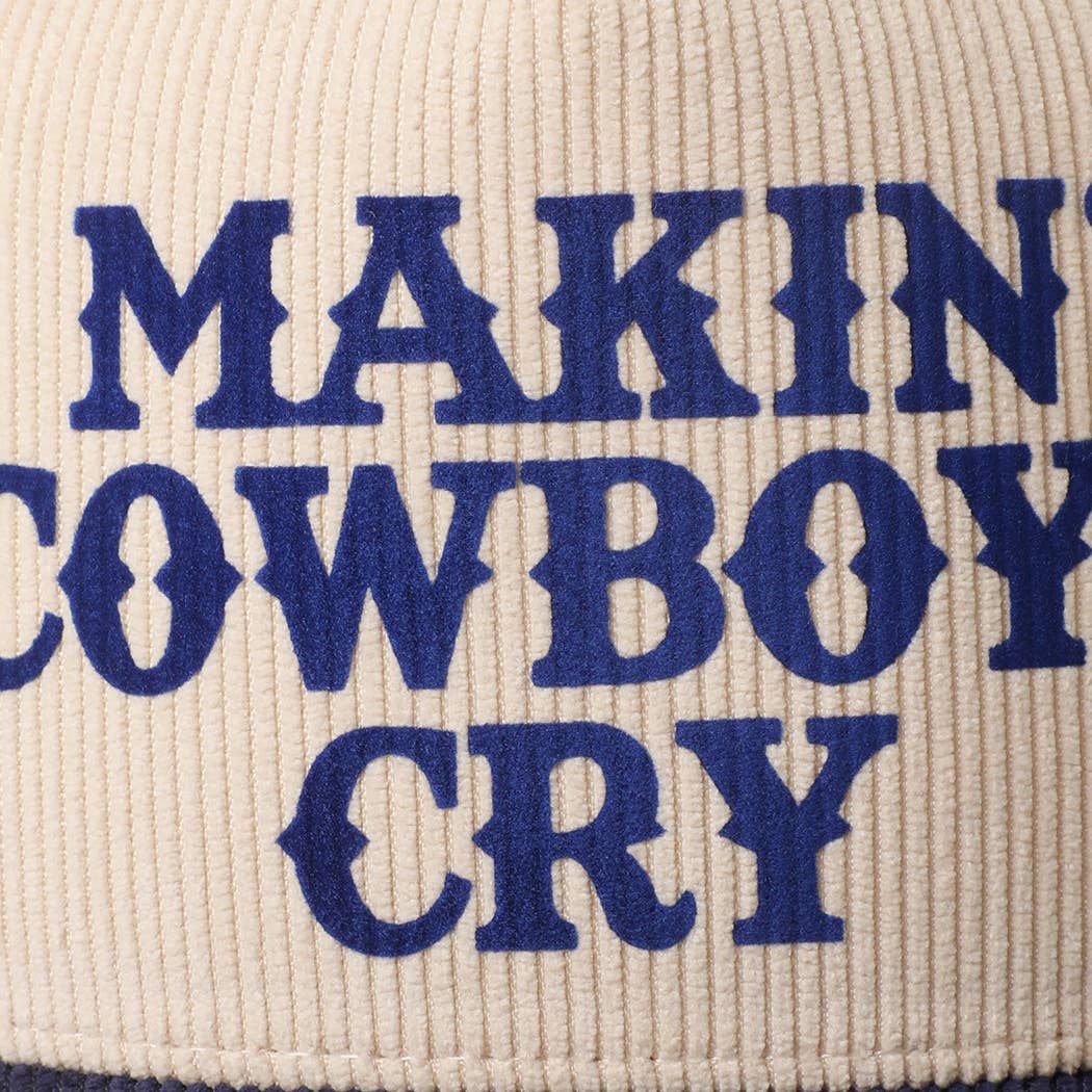MAKIN' COWBOYS CRY Corduroy Trucker Hat