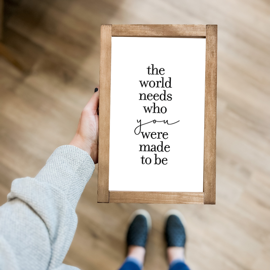 The World Needs You White Sign