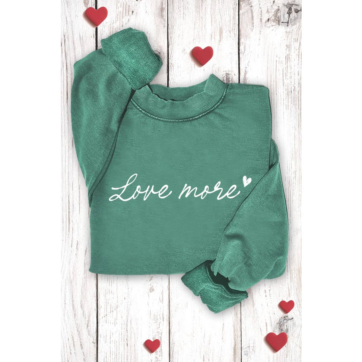 LOVE MORE GRAPHIC SWEATSHIRTS