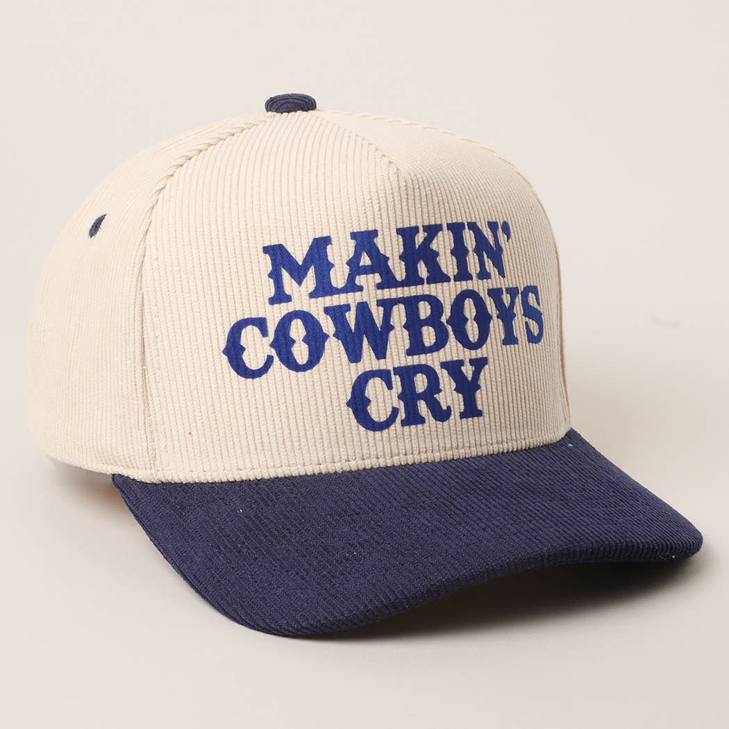 MAKIN' COWBOYS CRY Corduroy Trucker Hat