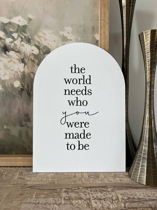 The World Needs You Arch