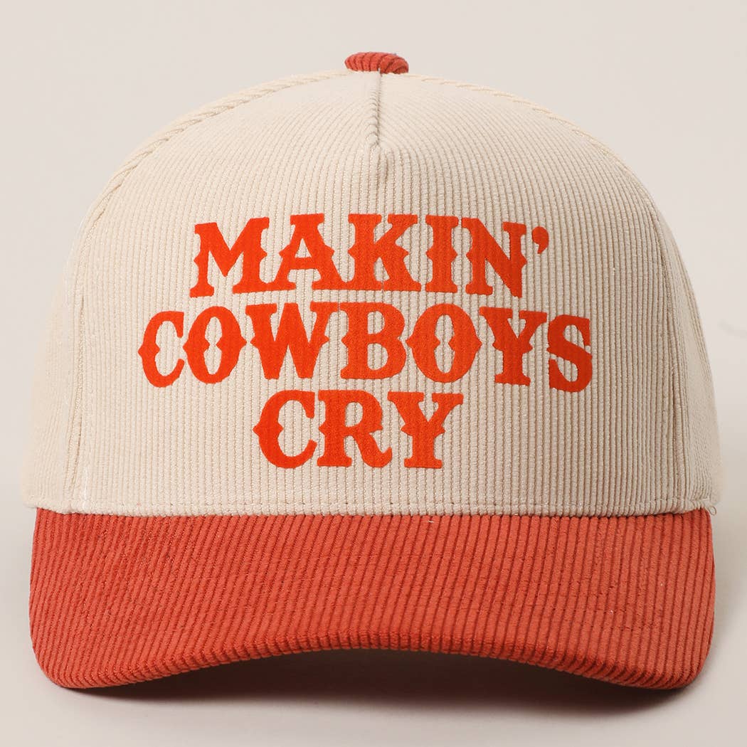 MAKIN' COWBOYS CRY Corduroy Trucker Hat